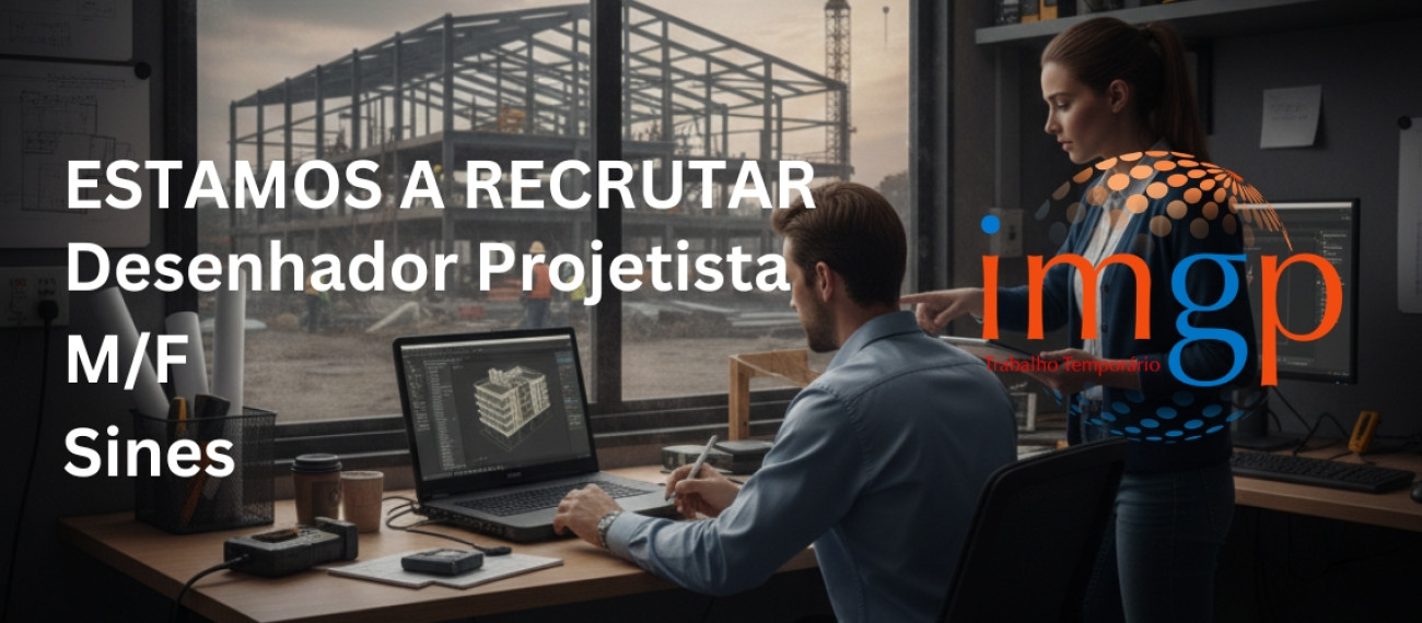 Desenhador Projetista (M/F) — Sines